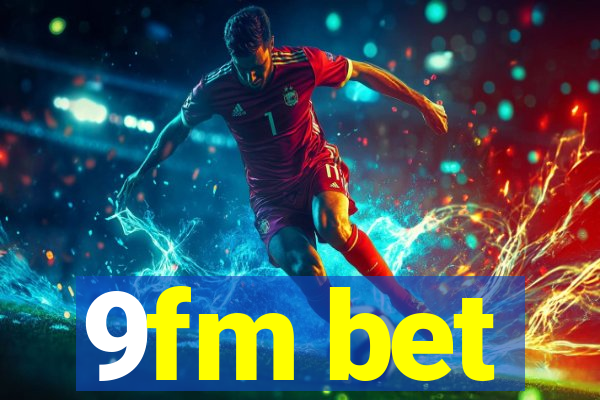 9fm bet